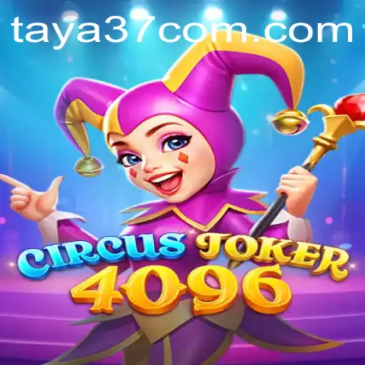 CircusJoker4096: A Thrilling New Game Experience with TAYA37