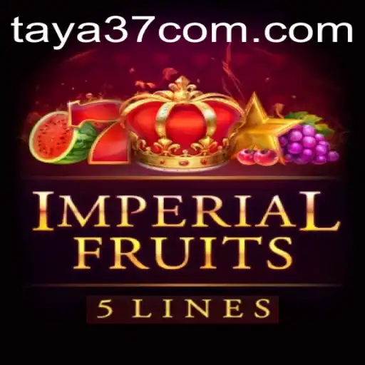 ImperialFruits5: A Fresh Take on Classic Slot Gaming with TAYA37